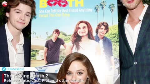 The Kissing Booth 2 Expected Release Date, Cast, and Plot - US News Box Official