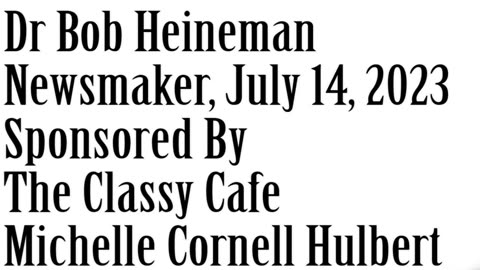 Newsmaker, July 14, 2023, Dr Robert Heineman