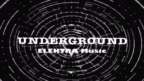 Underground - ELEKTRA Music