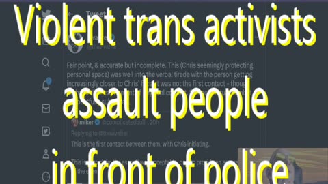 Ep 128 Violent trans activists can assault people in front of police then claim to be victims & more