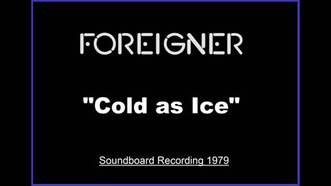 Foreigner - Cold as Ice (Live in Philadelphia, Pennsylvania 1979) Soundboard