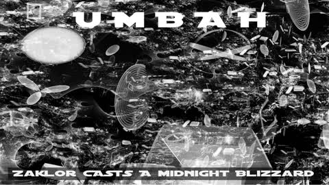 UMBAH - ZAKLOR CASTS A MIDNIGHT BLIZZARD (2020) 🔨 FULL ALBUM 🔨