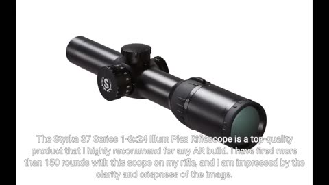 View Comments: Styrka S7 Series 1-6x24 Illum Plex Riflescope, Black, ST-95006-Aircraft Grade Al...