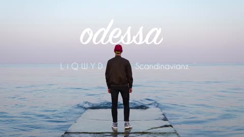 LiQWYD & Scandinavianz - Odessa