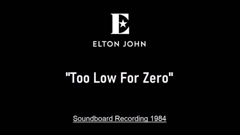 Elton John - Too Low For Zero (Live in Sydney, Australia 1984) Soundboard