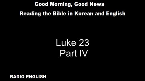 Radio English | Luke 23 | Part IV