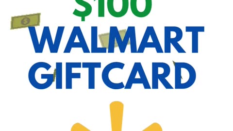 Get $100 Walmart Gift card for free