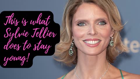 This is what Sylvie Tellier does to stay young!