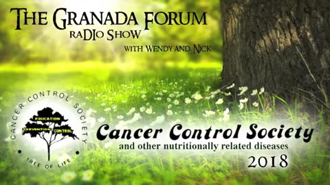 Granada Forum Radio Show and the Cancer Control Society