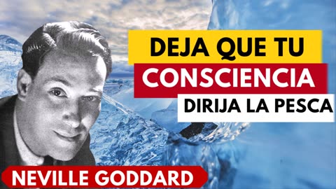 ❌FUERZA y LUCHA no sirven, DEJA a tu CONSCIENCIA DIRIGIR tu pesca.. Neville Goddard EN ESPAÑOL