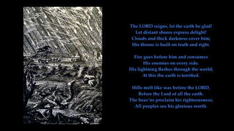 Psalm 97 "The LORD reigns, let the earth be glad!" To the tune Duke St. Sing Psalms.