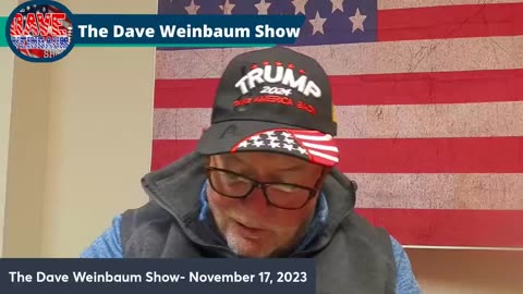 Replay of Dave Weinbaum Show- November 17, 2023