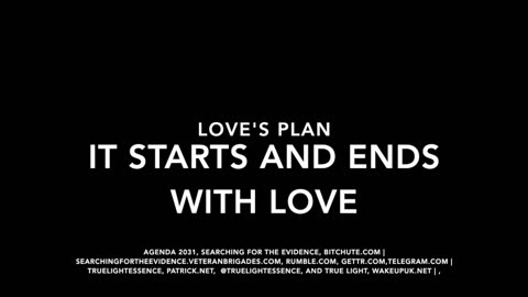LOVE'S PLAN - IT STARTS AND ENDS WITH LOVE