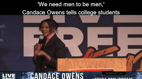'We need men to be men,' Candace Owens tells college students