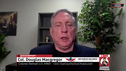 Judging Freedom - Col. Douglas Macgregor : Will Israel Go Nuclear?