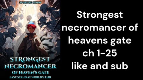 STRONGEST NECROMANCER OF HEAVEN'S GATE ch 1-25