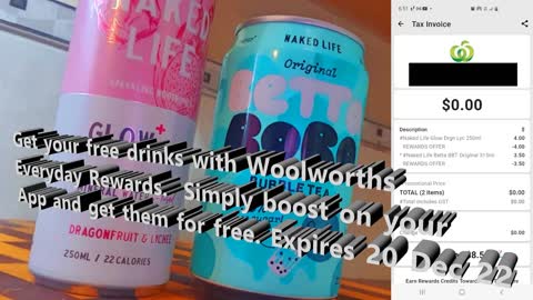 Free Drinks with Woolworths and Naked Life.