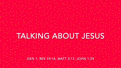 TALKING ABOUT JESUS