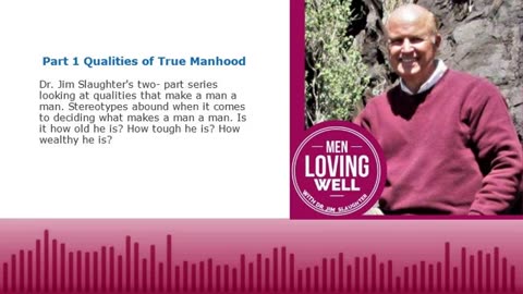 Part 1 Qualities of True Manhood