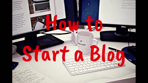 How to Start a Blog