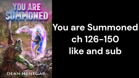 You are Summoned ch 126 150