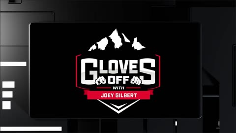 GLOVES OFF with JOEY GILBERT Ep 4