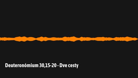 Deuteronómium 30,15-20 - Dve cesty