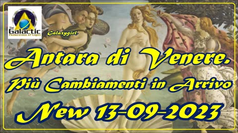 New 13-09-2023 Antara di Venere. Più Cambiamenti in Arrivo