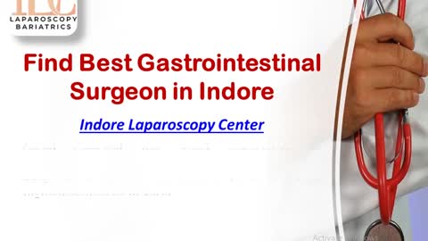 What is Gastrointestinal Surgery? | Indore Laparoscopy Center