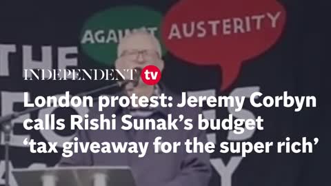 London protest: Jeremy Corbyn calls Rishi Sunak’s budget ‘tax giveaway for the super rich’