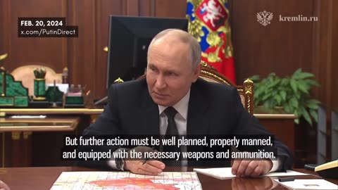 President Putin instructs the military to prepare for further advances