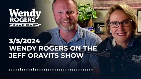 Wendy Rogers on the Jeff Oravits Show, 3/5/2024