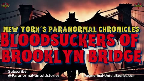 Bloodsuckers of Brooklyn Bridge: New York’s Paranormal Chronicles #vampire #nyc #werewolf #scary