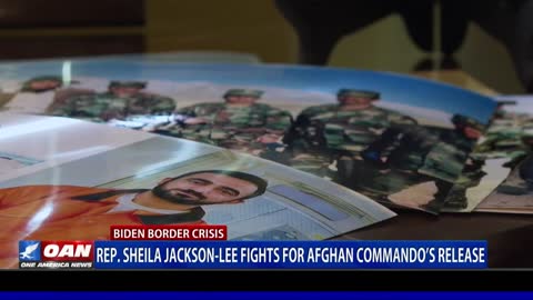 Rep. Sheila Jackson Lee fights for Afghan commando’s release