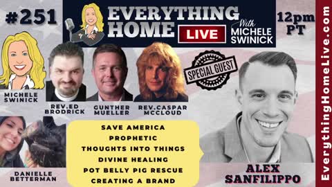 251: ALEX SANFILIPPO - Founder of Podmatch.com, Save America, Prophetic, Turning Thoughts Into Things, Divine Healing, Pot Belly Pig Rescue, Creating A Brand