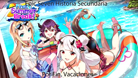Epic Seven Historia Secundaria Por fin, vacaciones Parte 3 (Sin gameplay)