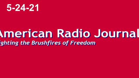 American Radio Journal 5-24-21