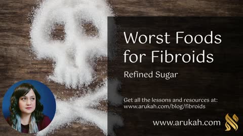 Worst Foods for Fibroids - Health Coach Certification - Arukah.com