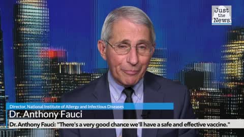 Dr. Anthony Fauci: "There's a very good chance we'll have a safe and effective vaccine."