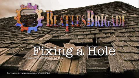 The Beatles Brigade - Fixing a Hole