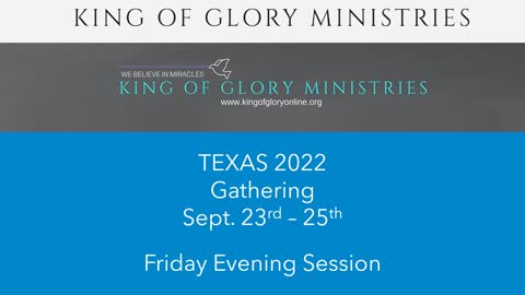 Texas Gathering 2022 Friday Evening 7:00 - 9:00 CST