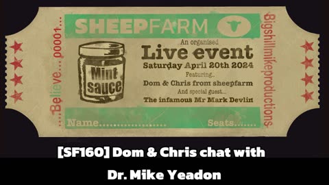 [SF160] Dom & Chris chat with Dr. Mike Yeadon