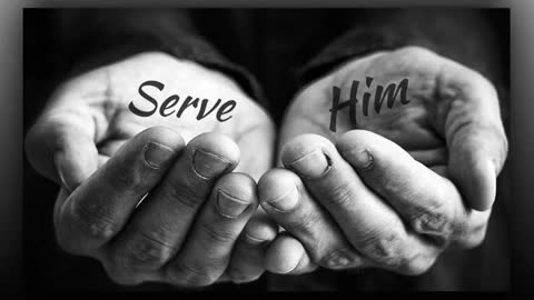 Choosing to Serve God