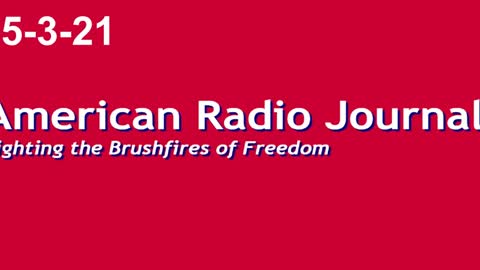 American Radio Journal 5-3-21