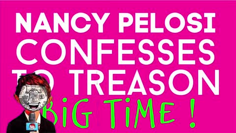 Nancy Pelosi its treason