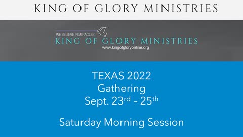 Texas Gathering 2022, 9/24, Saturday Morning 9:00 AM CST