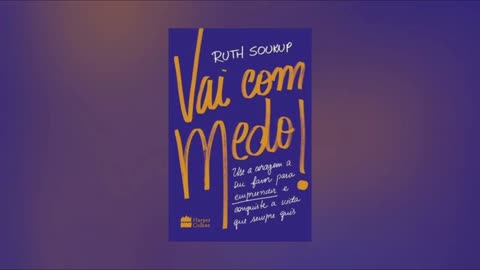 Trecho do livro ‘Vai Com Medo!’ por Ruth Soukup |Audiobook|