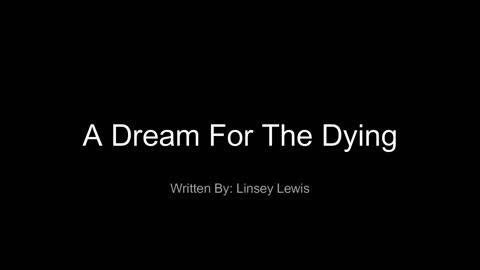A dream for the dying