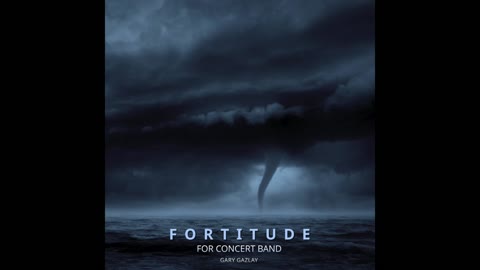 FORTITUDE – (Contest/Festival Concert Band Music)