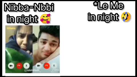 Nibba-Nibbi In Night 🥰 Vs -Le Me In Night 🤣 #memes